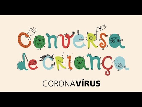 Conversa de Criança - CORONAVÍRUS