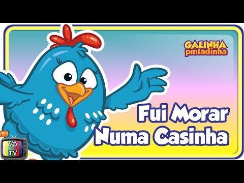 Fui Morar Numa Casinha - Galinha Pintadinha DVD 3