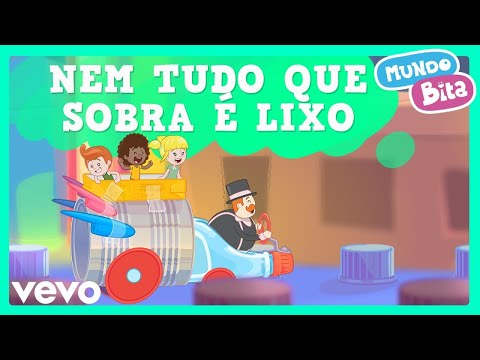 Mundo Bita - Nem Tudo Que Sobra é Lixo