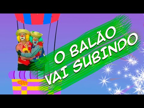 O Balão Vai Subindo - Arraial do Atchim e Espirro