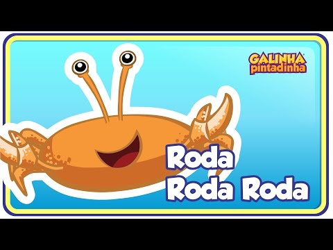 Roda Roda Roda (Caranguejo peixe é) - Galinha Pintadinha 3 - OFICIAL