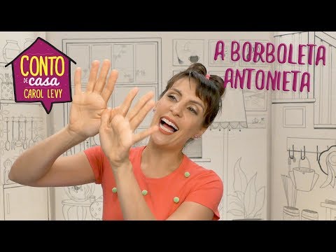 A Borboleta Antonieta | HISTÓRIA PARA BEBÊS E CRIANÇAS por Carol Levy