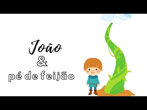 JOÃO E O PÉ DE FEIJÃO - FÁBULAS DE ESOPO