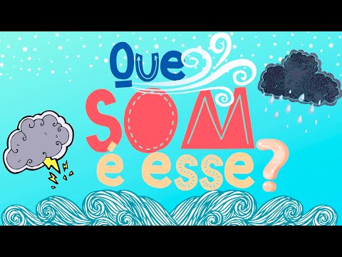 Que som  é esse?   (Sons de fenômenos da natureza)