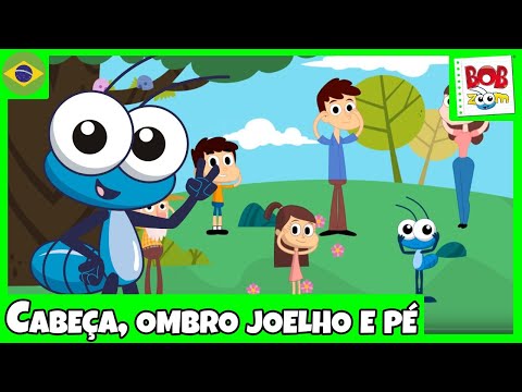 Cabeça, Ombro, Joelho e Pé - Bob Zoom | Video Infantil Musical Oficial