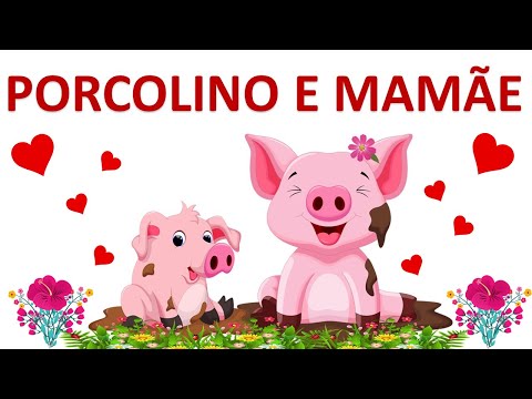 Dia das mães - História Infantil Porcolino e Mamãe