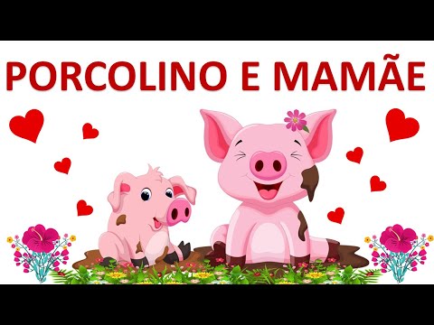 Dia das mães - História Infantil Porcolino e Mamãe